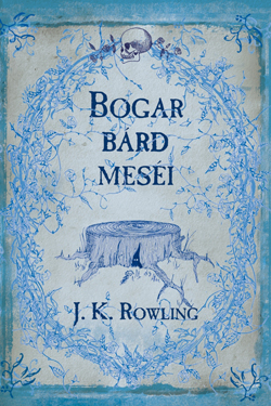 J. K. Rowling: Bogar Bard meséi